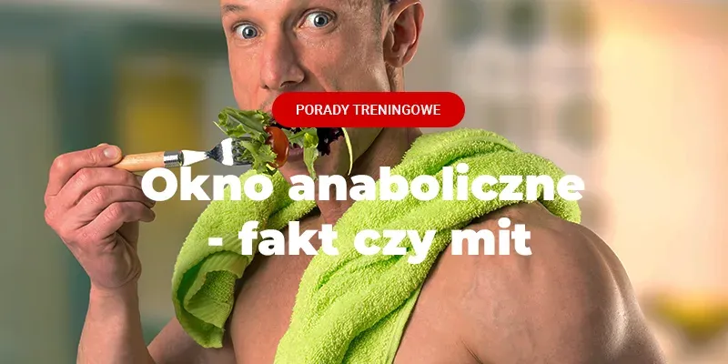 okno anaboliczne mit nauka