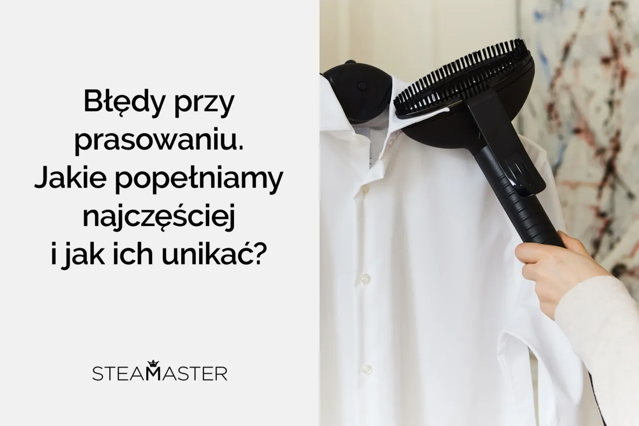 błędy prasowanie parownicą