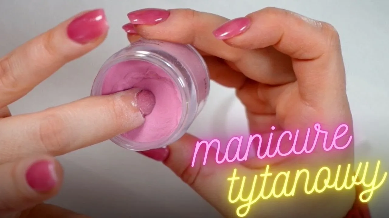 manicure tytanowy krok po kroku
