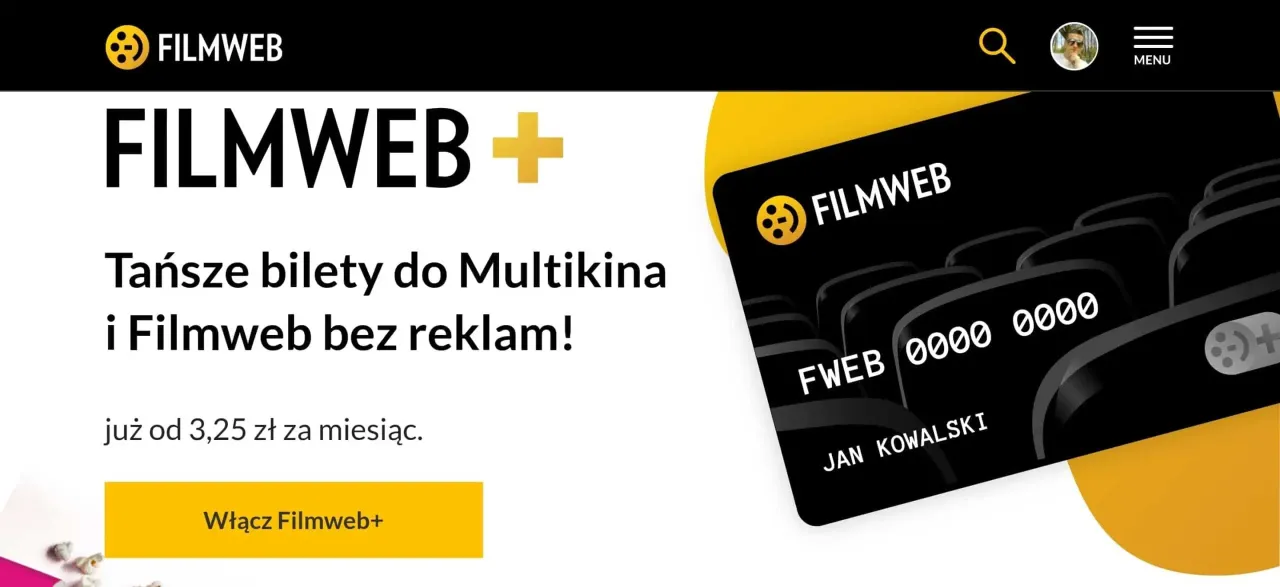 Filmweb+ to płatna subskrypcja oferująca tańsze bilety do Multikina i Filmweb bez reklam, już od 3,25 zł miesięcznie.