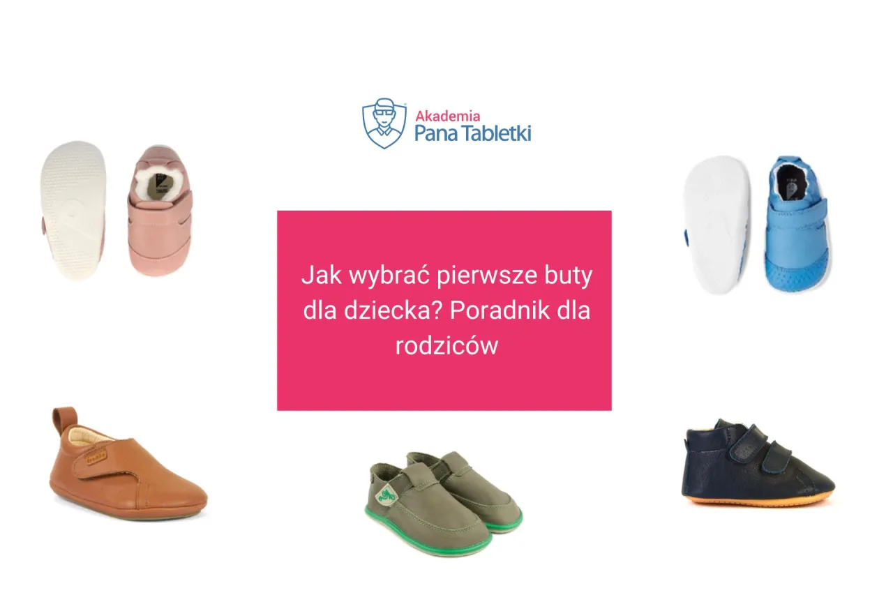 Idealne pierwsze buty dla dziecka przekrój cechy