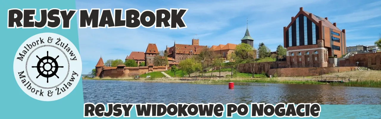 Rejs po Nogacie z widokiem na zamek Malbork