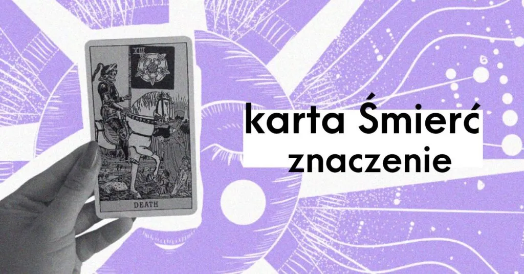 Zdjęcie Co oznacza karta śmierć w tarocie - poznaj jej prawdziwe znaczenie