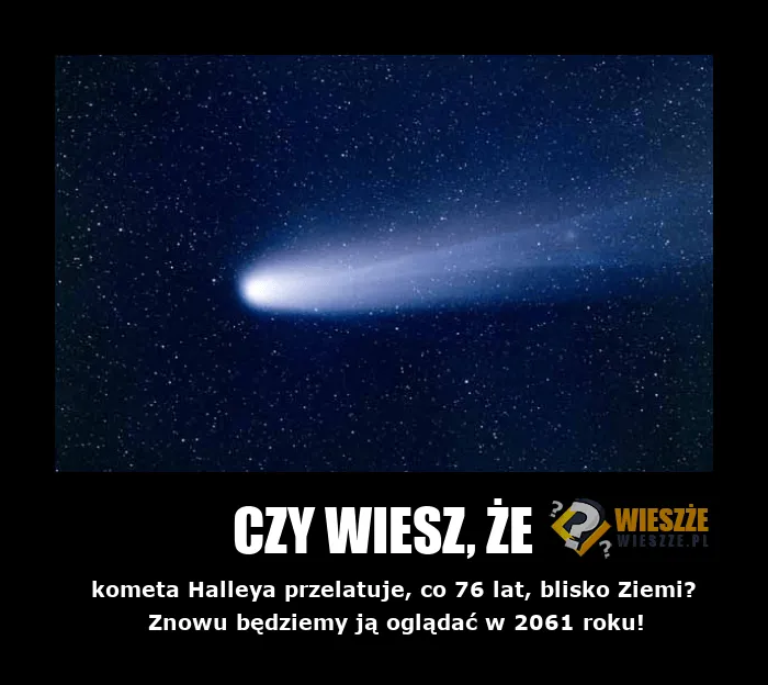Zdjęcie Kiedy znów zobaczysz kometę Halleya? Sprawdź, kiedy powróci i jak ją obserwować