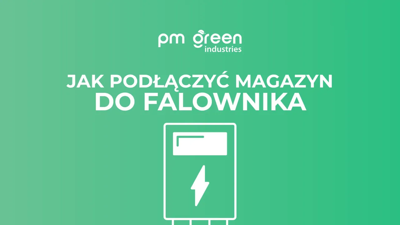Zdjęcie Jak podłączyć magazyn energii do falownika - uniknij najczęstszych błędów