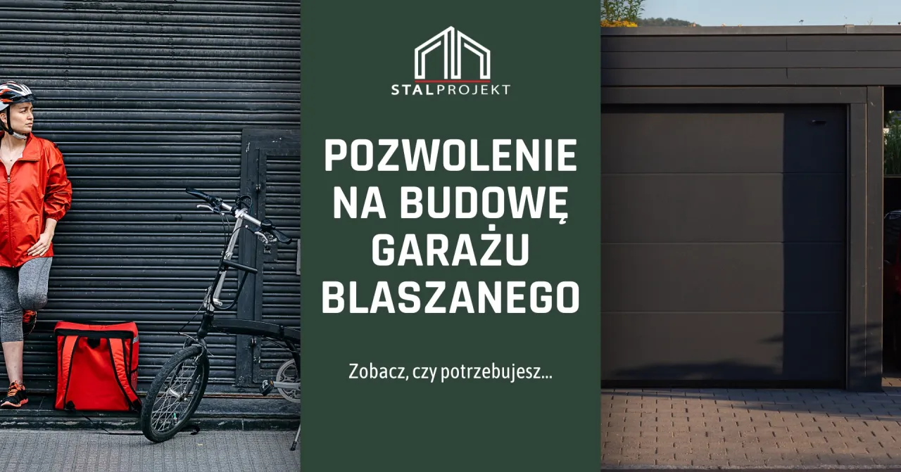Zdjęcie Garaż blaszany: kiedy potrzebne pozwolenie na budowę lub zgłoszenie?