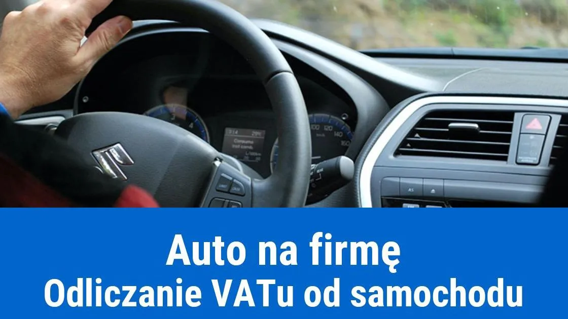samoch&oacute;d firmowy odliczenie VAT