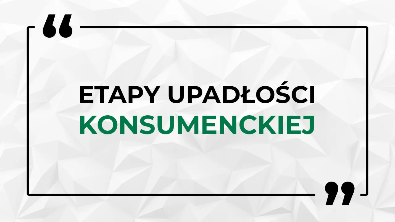 Etapy upadłości konsumenckiej. Dowiedz się, ile się czeka na upadłość konsumencką i jakie są jej poszczególne fazy.