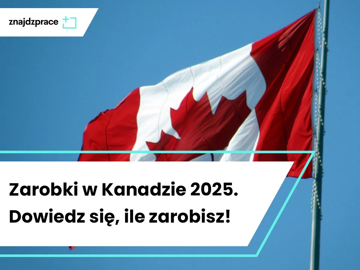 Zdjęcie Ile można zarobić w Kanadzie? Zaskakujące fakty o pensjach
