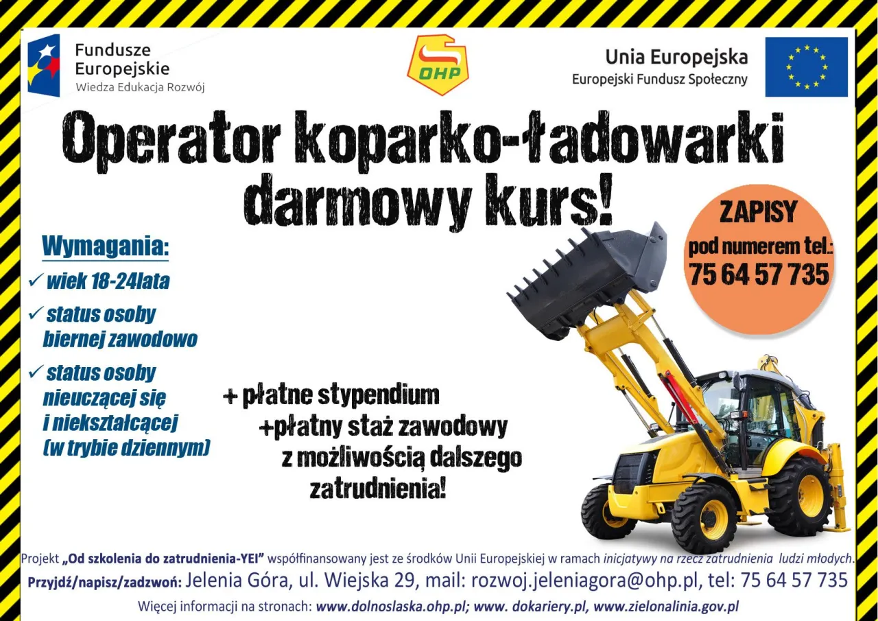 Darmowy kurs na operatora koparko-ładowarki! Wiek 18-24 lata, status osoby bezrobotnej. Płatne stypendium i staż. Zapisy: 75 64 57 735.