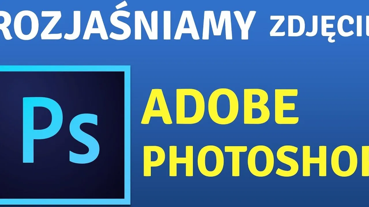 Zdjęcie Jak rozjaśnić zdjęcie w Photoshopie - skuteczne metody na jasność