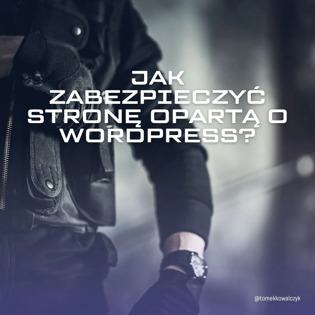 Zdjęcie Jak skutecznie zabezpieczyć stronę WordPress przed hakerami i utratą danych