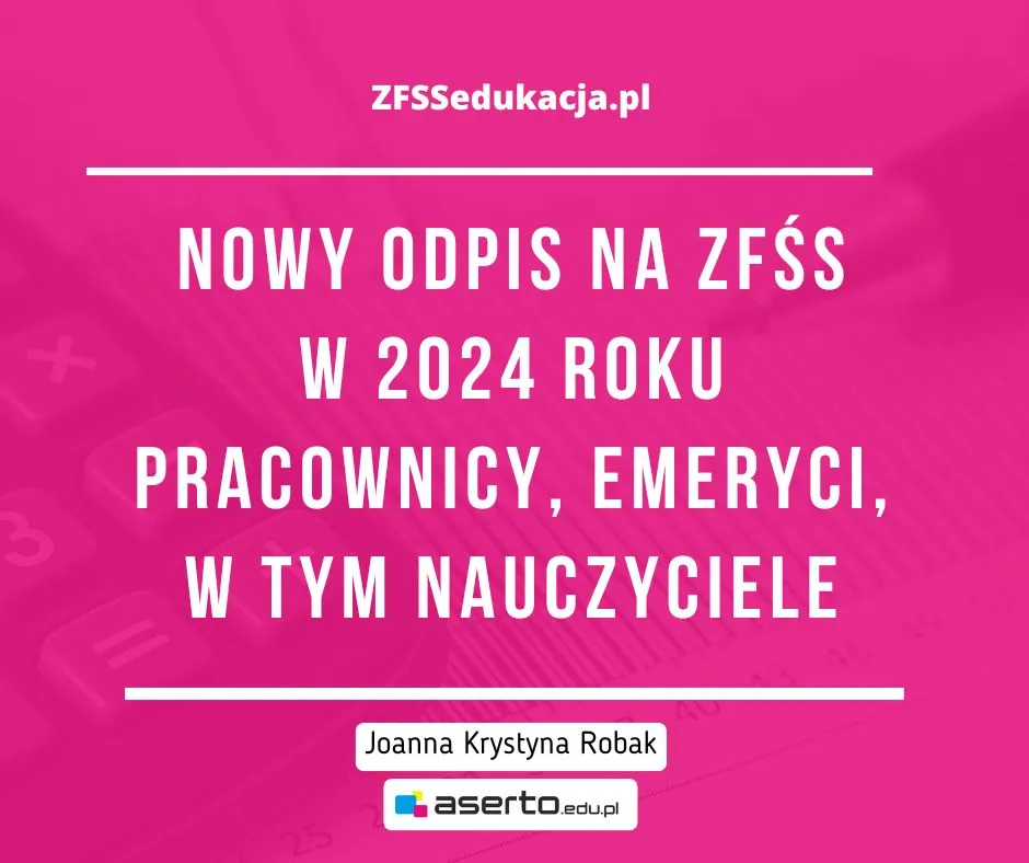 Zdjęcie Prosty sposób na obliczenie odpisu ZFŚS dla nauczyciela emeryta - krok po kroku