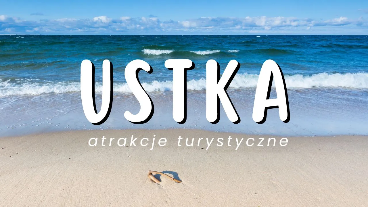 Zdjęcie Co ciekawego w Ustce? Odkryj najlepsze atrakcje i miejsca do zwiedzania