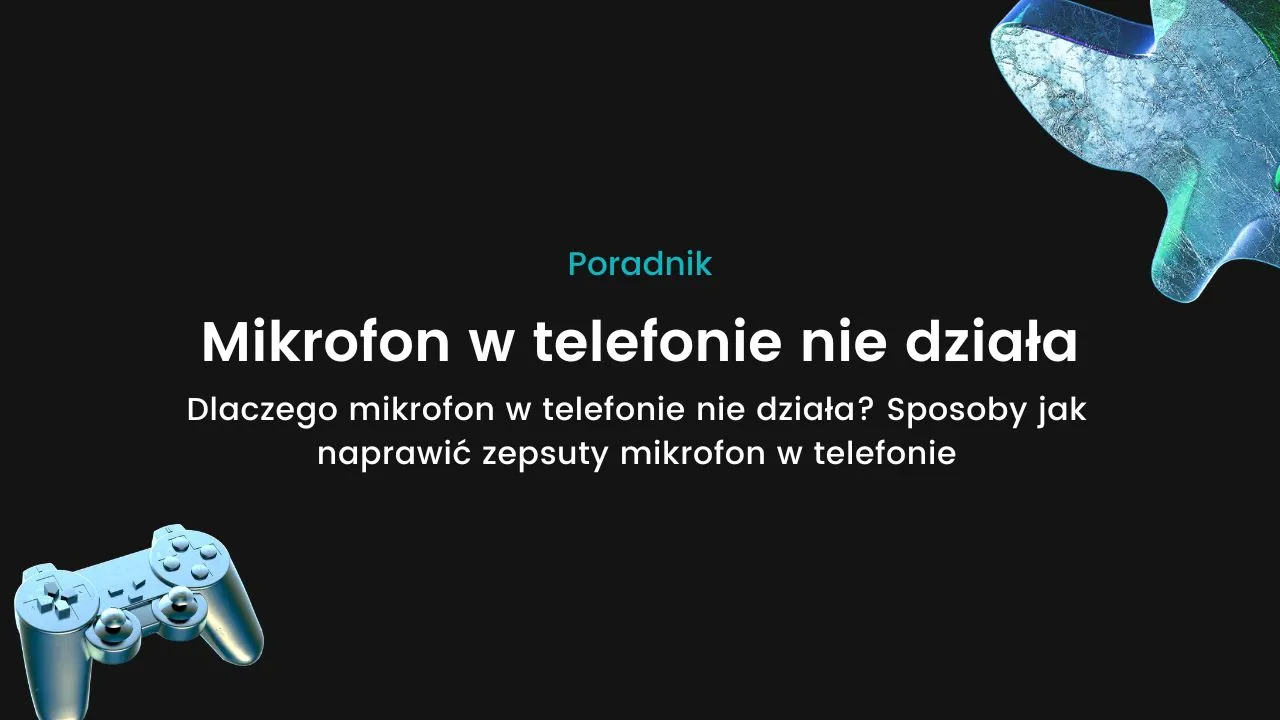Zdjęcie Mikrofon nie działa? Oto najczęstsze przyczyny i proste rozwiązania