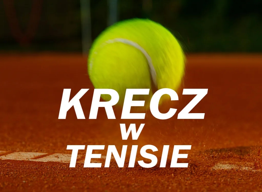 Zdjęcie Co oznacza krecz w tenisie i jakie ma konsekwencje dla graczy