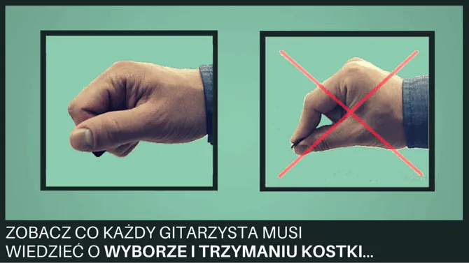 prawidłowy chwyt kostki gitarowej