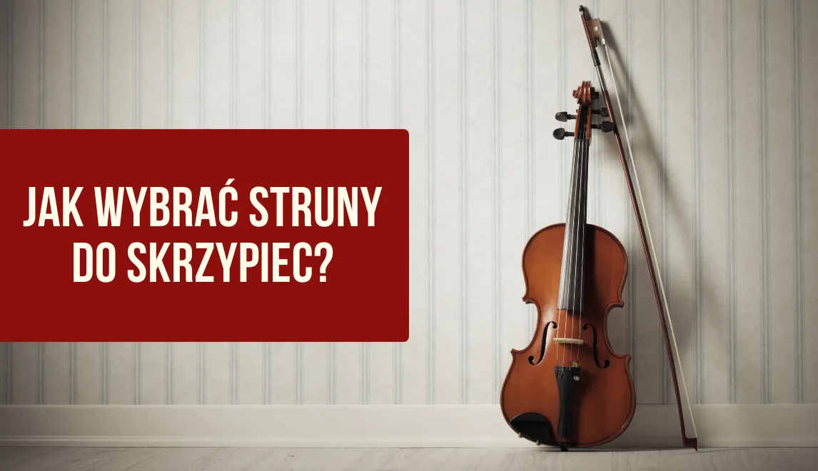 rodzaje strun skrzypcowych