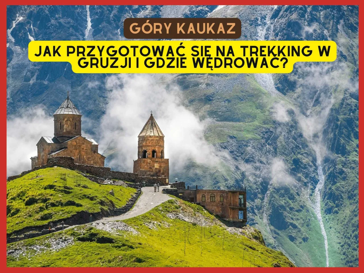 Bezpieczeństwo w g&oacute;rach Kaukazu Gruzja