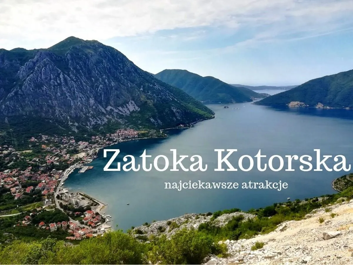 Zatoka Kotorska Czarnog&oacute;ra