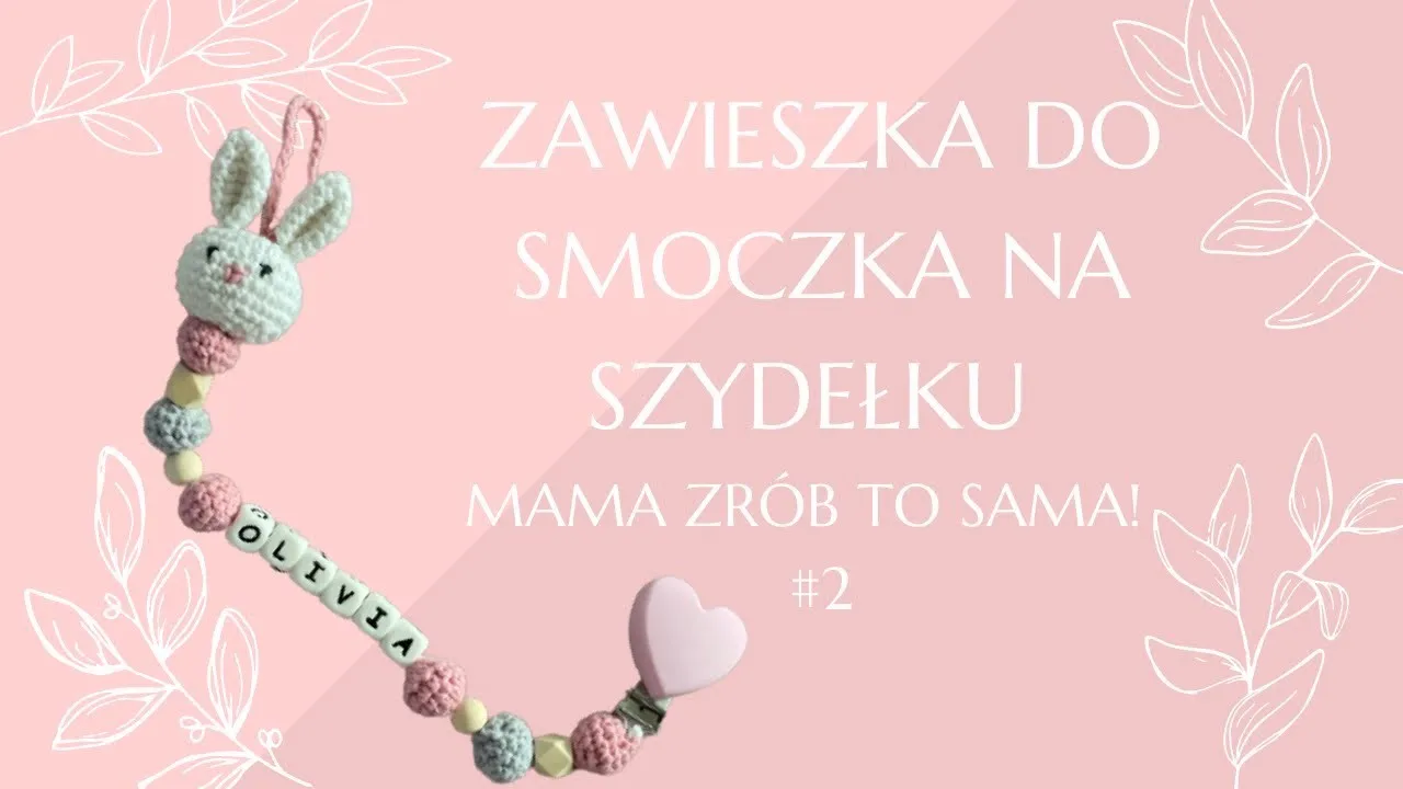 Zdjęcie Jak samodzielnie zrobić bezpieczne zawieszki do smoczka – prosty poradnik krok po kroku
