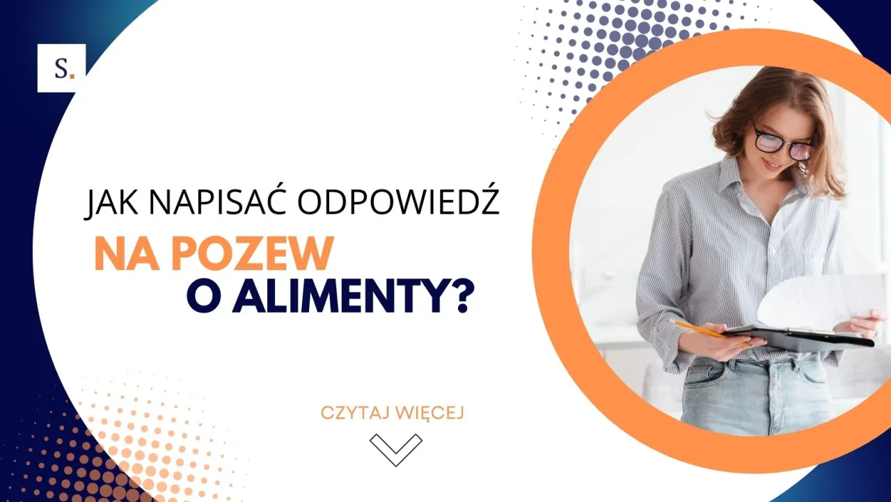 Zdjęcie Jak napisać odpowiedź na pozew o alimenty - uniknij błędów i stresu