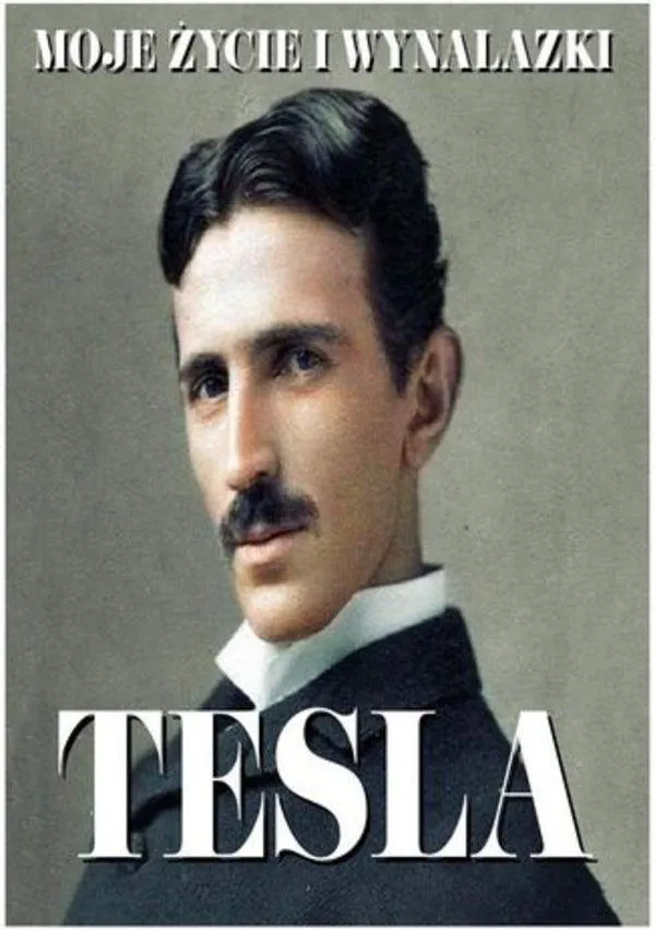 Zdjęcie Kto to był Tesla? Poznaj życie i wynalazki genialnego inżyniera