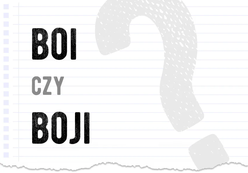 Zdjęcie Jak się pisze boi? Odkryj poprawną pisownię i użycie tego słowa
