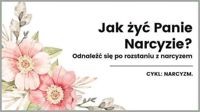 Zdjęcie Jak poradzić sobie po rozstaniu z narcyzem i odzyskać spokój ducha