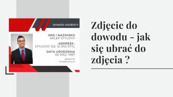 Zdjęcie Zdjęcie do dowodu: jak się ubrać? 7 porad na idealny wygląd
