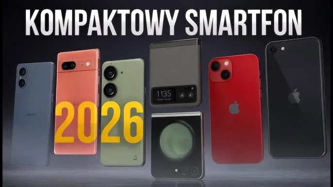Ranking najlepszych małych smartfonów 2026 porównanie