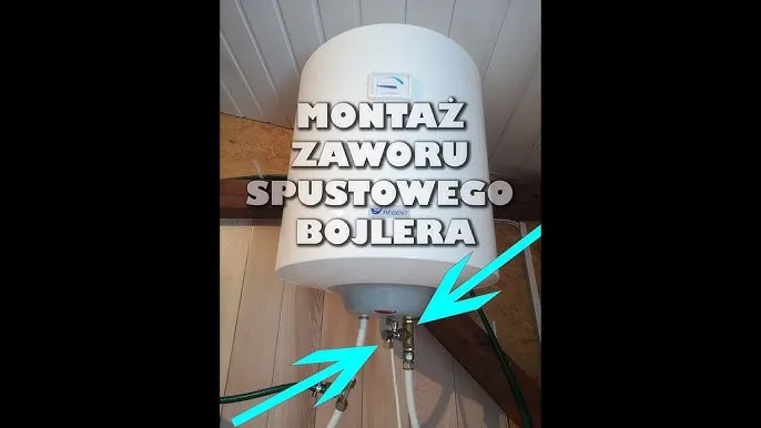 Zdjęcie Jak spuścić wodę z bojlera na YouTube - proste kroki, które musisz znać
