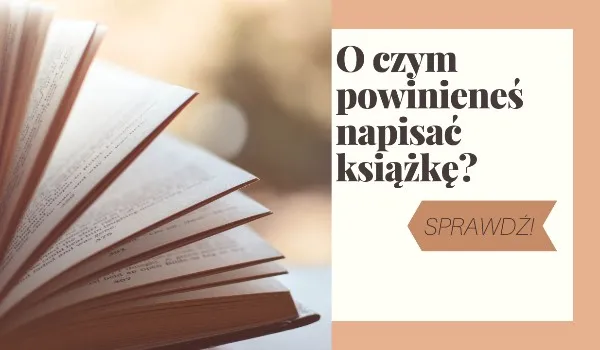 Zdjęcie O czym napisać książkę? 10 inspirujących tematów, które zachwycą