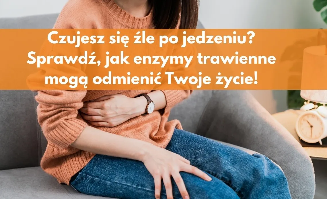 Zdjęcie Niedobór enzymów trawiennych: objawy, które mogą zaskoczyć każdego