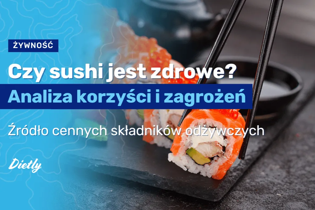 Zdjęcie Czy sushi jest dietetyczne? Odkryj zdrowe opcje i pułapki diety