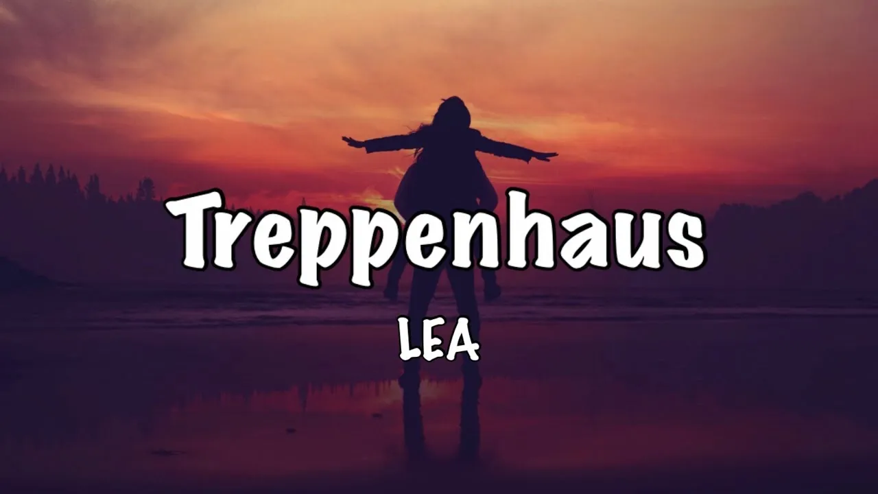 Treppenhaus Songtext LEA