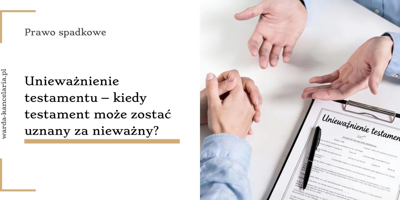 proces sądowy unieważnienie testamentu