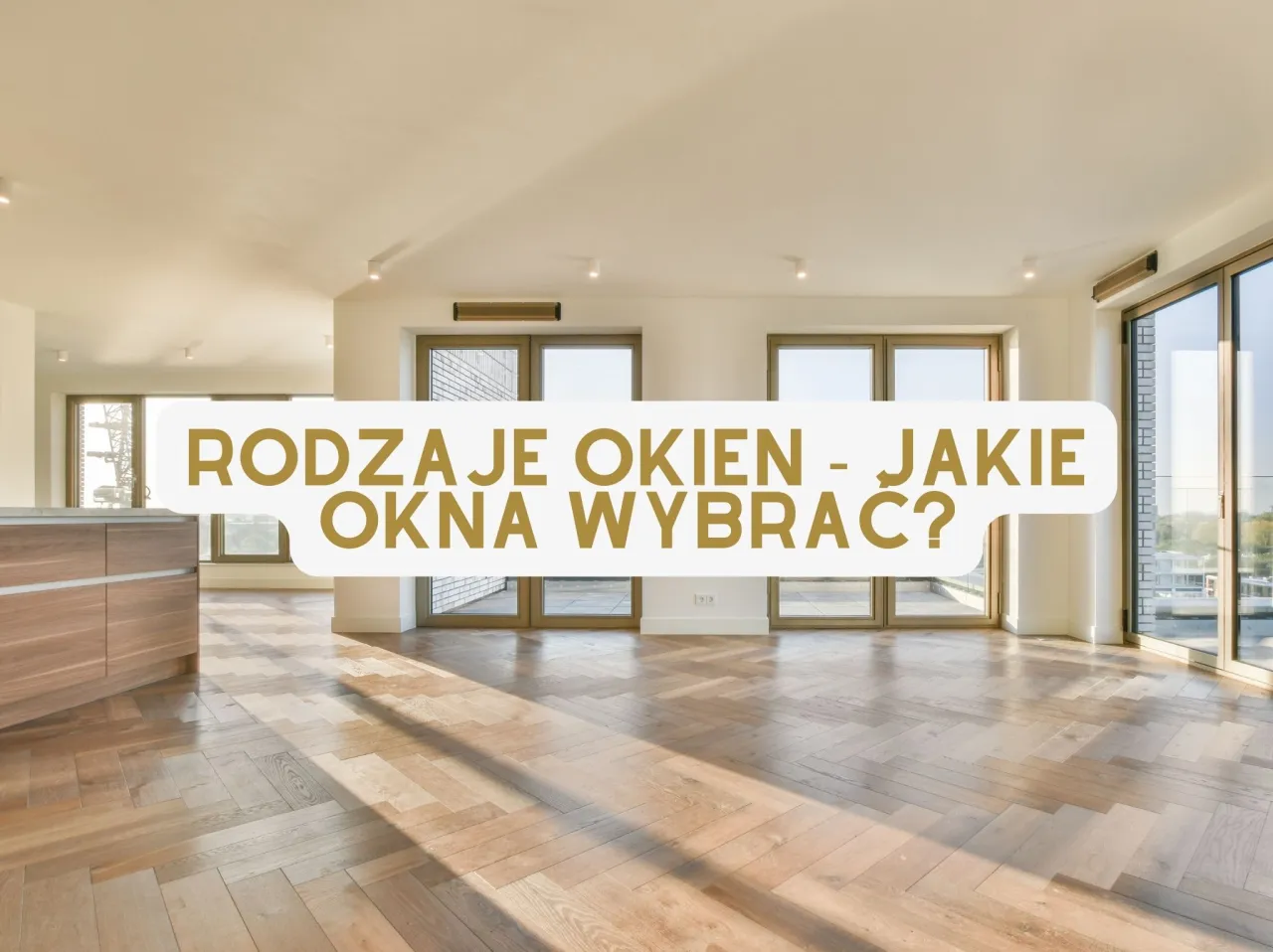 Zdjęcie Jakie okna wybrać do domu? 10 kluczowych aspektów decyzji