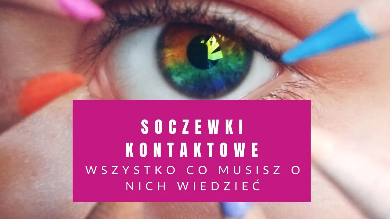 soczewki kontaktowe fakty mity