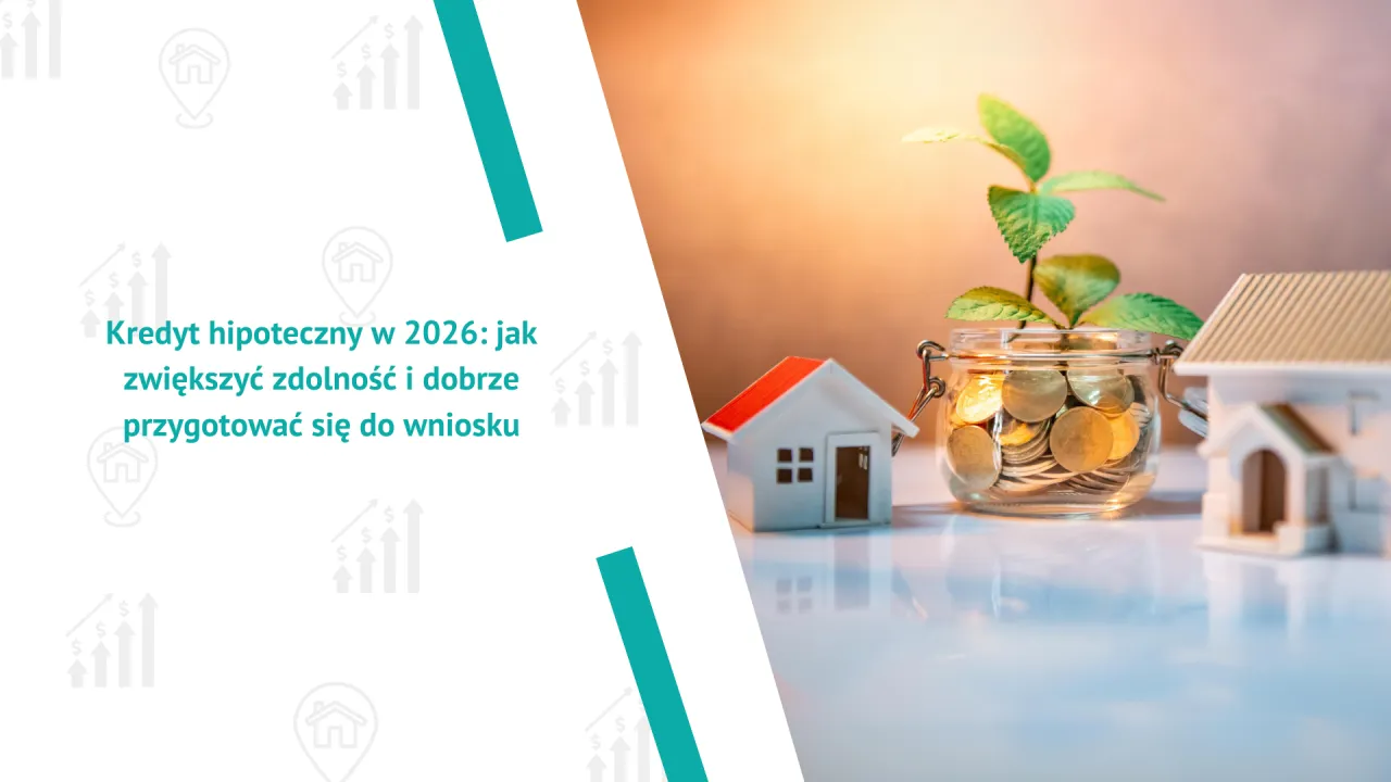 Kredyt hipoteczny w 2026: jak zwiększyć zdolność i dobrze przygotować się do wniosku? Miniaturowe domki i słoik z monetami symbolizują oszczędzanie na mieszkanie.