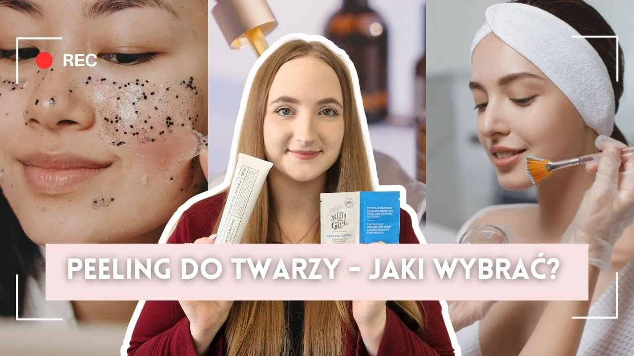 różne typy peelingów do twarzy porównanie