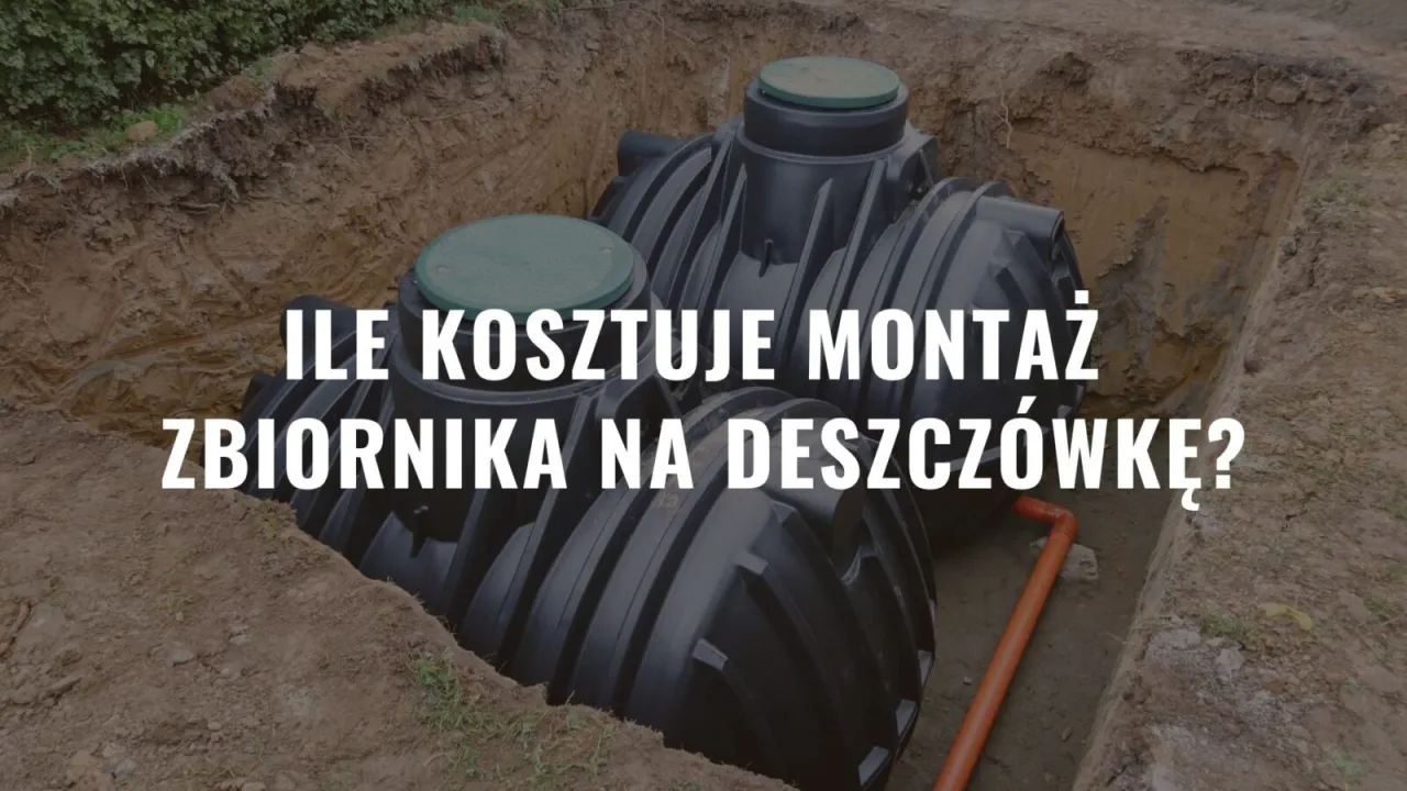 Koszty instalacji zbiornika na deszcz&oacute;wkę