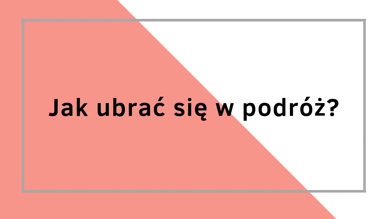 Zdjęcie Jak się ubrać w podróż autokarem, aby uniknąć niewygody i chłodu