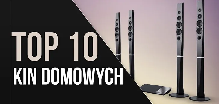 Zdjęcie Kino domowe 5.1 ranking 2026: Kt&oacute;ry zestaw wybrać? Ekspert radzi