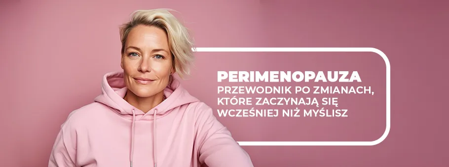 kobieta 47 lat menopauza perimenopauza