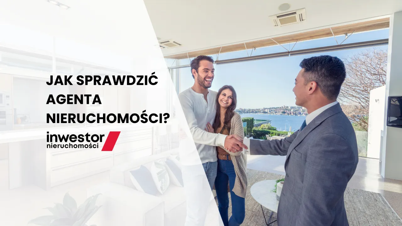Zdjęcie Jak sprawdzić pośrednika nieruchomości i uniknąć nieuczciwych ofert