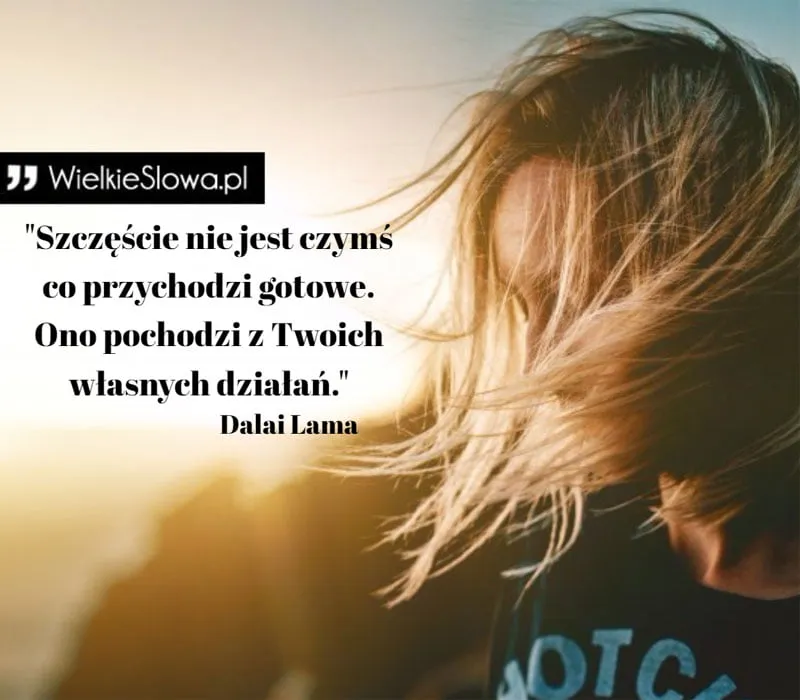 Zdjęcie Co to jest szczęście? Cytaty, które zmienią twoje spojrzenie na życie