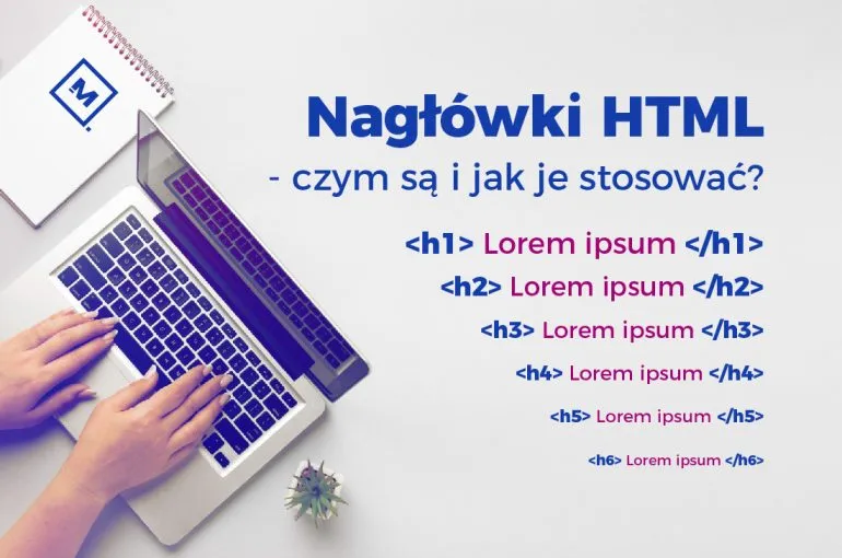 Zdjęcie Jak zrobić nagłówek w HTML - unikaj najczęstszych błędów i zyskaj efekty