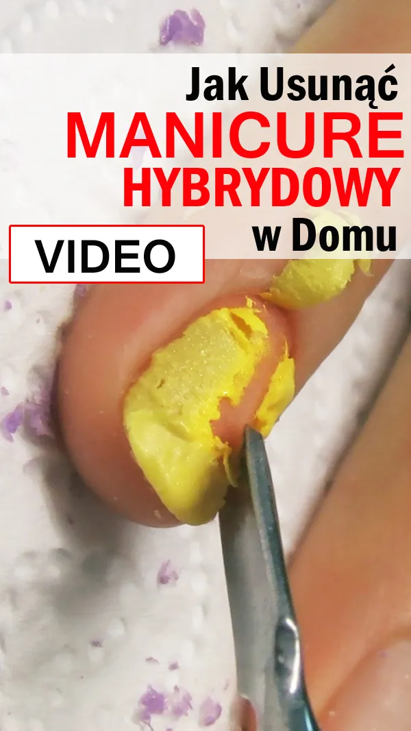 Zdjęcie Jak bezpiecznie usunąć manicure hybrydowy w domu bez uszkodzenia paznokci
