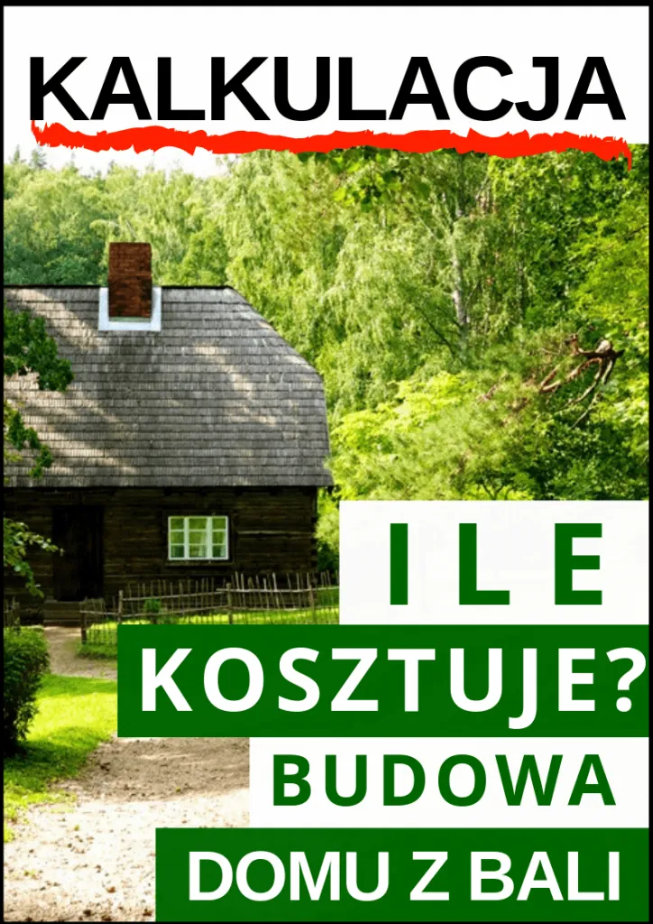 Zdjęcie Ile kosztuje budowa domu z bali? Poznaj ceny pod klucz